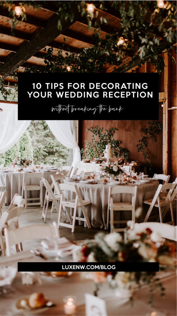 10 Tips For Decorating Your Wedding Reception without Breaking the Bank